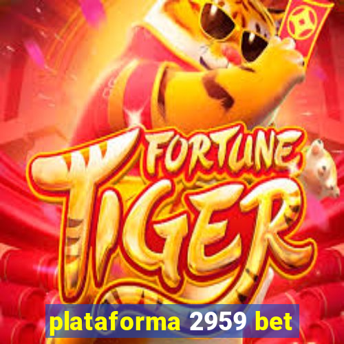 plataforma 2959 bet